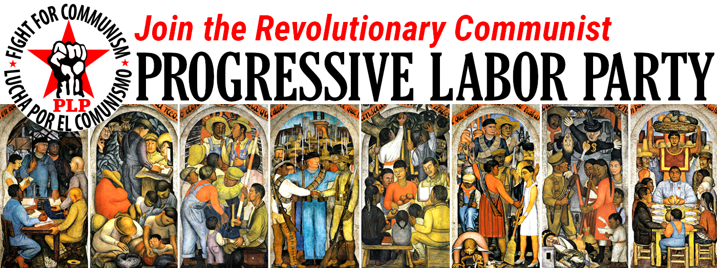 Join the Revolutionary Communist Progressive Labor Party